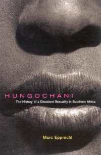Hungochani : The History of a Dissident Sexuality in Southern Africa （2ND）