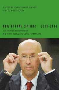 How Ottawa Spends, 2013-2014 : The Harper Government: Mid-Term Blues and Long-Term Plans (How Ottawa Spends)