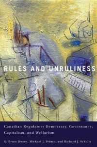 Rules and Unruliness : Canadian Regulatory Democracy, Governance, Capitalism, and Welfarism