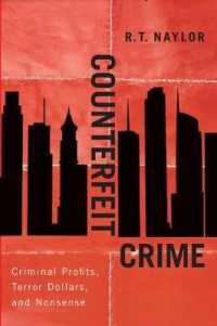 Counterfeit Crime : Criminal Profits, Terror Dollars, and Nonsense