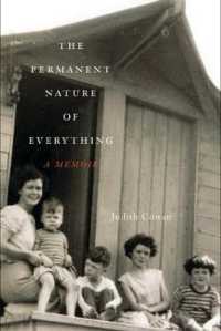 The Permanent Nature of Everything : A Memoir