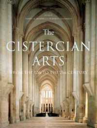The Cistercian Arts : From the 12th to the 21st Century (Mcgill-queen's Studies in the Hist of Religion)