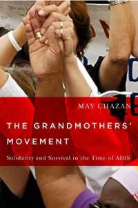 The Grandmothers' Movement : Solidarity and Survival in the Time of AIDS