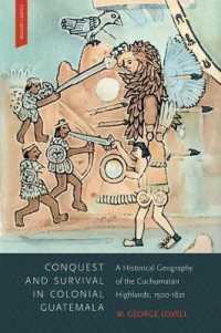 Conquest and Survival in Colonial Guatemala : A Historical Geography of the Cuchumatán Highlands, 1500-1821, Fourth Edition
