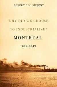 Why Did We Choose to Industrialize? : Montreal, 1819-1849