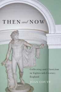 Then and Now : Collecting and Classicism in Eighteenth-Century England