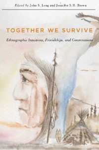 Together We Survive : Ethnographic Intuitions, Friendships, and Conversations (Mcgill-queen's Indigenous and Northern Studies)