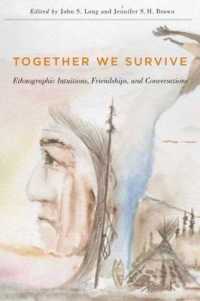Together We Survive : Ethnographic Intuitions, Friendships, and Conversations (Mcgill-queen's Native and Northern Series)