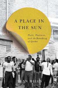 A Place in the Sun : Haiti, Haitians, and the Remaking of Quebec (Studies on the History of Quebec/Études d'histoire du Quebec)