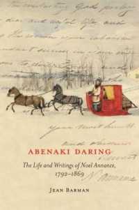 Abenaki Daring : The Life and Writings of Noel Annance, 1792-1869 (Mcgill-queen's Native and Northern Series)