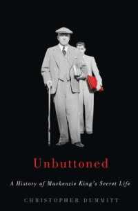 Unbuttoned : A History of Mackenzie King's Secret Life
