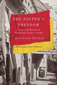 The Pauper's Freedom : Crime and Poverty in Nineteenth-Century Quebec (Studies on the History of Quebec/Études D'histoire Du Québec)
