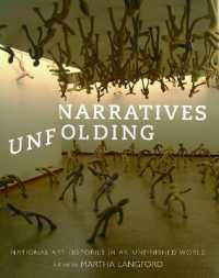 Narratives Unfolding : National Art Histories in an Unfinished World (Mcgill-queen's/beaverbrook Canadian Foundation Studies in Art History)
