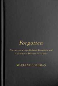 Forgotten : Narratives of Age-Related Dementia and Alzheimer's Disease in Canada