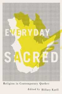 Everyday Sacred : Religion in Contemporary Quebec (Advancing Studies in Religion Series)