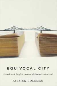 Equivocal City : French and English Novels of Postwar Montreal