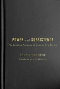 Power and Subsistence : The Political Economy of Grain in New France (Mcgill-queen's French Atlantic Worlds Series)