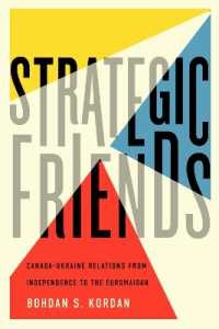 Strategic Friends : Canada-Ukraine Relations from Independence to the Euromaidan (Mcgill-queen's Studies in Ethnic History)