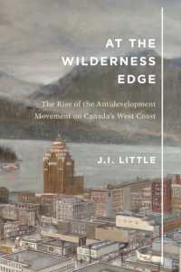 At the Wilderness Edge : The Rise of the Antidevelopment Movement on Canada's West Coast (Mcgill-queen's Rural, Wildland, and Resource Studies)