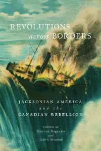 Revolutions across Borders : Jacksonian America and the Canadian Rebellion (Rethinking Canada in the World)