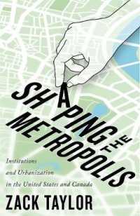 Shaping the Metropolis : Institutions and Urbanization in the United States and Canada (Mcgill-queen's Studies in Urban Governance)