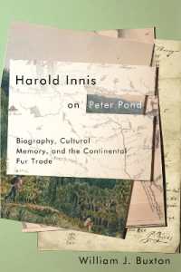 Harold Innis on Peter Pond : Biography, Cultural Memory, and the Continental Fur Trade