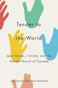 Tender to the World : Jean Vanier, L'Arche, and the United Church of Canada