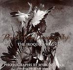 People of the Dancing Sky : The Iroquois Way