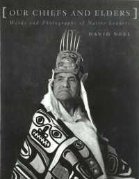 Our Chiefs and Elders : Words and Photographs of Native Leaders
