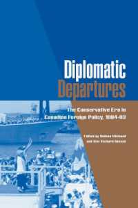 Diplomatic Departures : The Conservative Era in Canadian Foreign Policy, 1984 - 93 (Canada and International Relations)