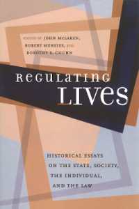 Regulating Lives : Historical Essays on the State, Society, the Individual, and the Law (Law and Society)