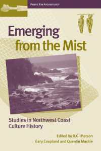 Emerging from the Mist : Studies in Northwest Coast Culture History (Pacific Rim Archaeology)