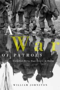 A War of Patrols : Canadian Army Operations in Korea (Studies in Canadian Military History)