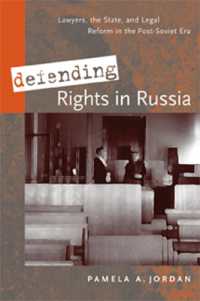Defending Rights in Russia : Lawyers, the State, and Legal Reform in the Post-Soviet Era (Law and Society)
