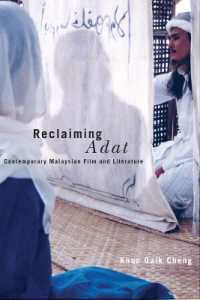 Reclaiming Adat : Contemporary Malaysian Film and Literature