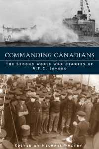 Commanding Canadians : The Second World War Diaries of A.F.C. Layard (Studies in Canadian Military History)