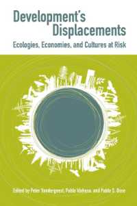 Development's Displacements : Economies, Ecologies, and Cultures at Risk