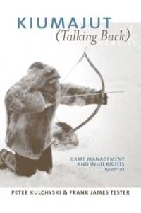 Kiumajut (Talking Back) : Game Management and Inuit Rights, 1900-70