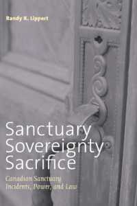 Sanctuary, Sovereignty, Sacrifice : Canadian Sanctuary Incidents, Power, and Law (Law and Society)