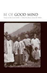 Be of Good Mind : Essays on the Coast Salish