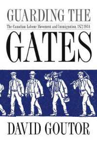 Guarding the Gates : The Canadian Labour Movement and Immigration, 1872-1934