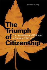 戦中戦後のカナダにおける日系人と中国人：1967年の市民権回復まで<br>The Triumph of Citizenship : The Japanese and Chinese in Canada, 1941-67