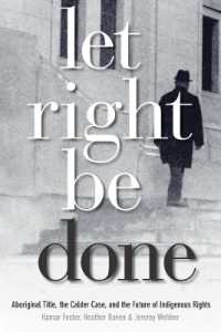 Let Right Be Done : Aboriginal Title, the Calder Case, and the Future of Indigenous Rights (Law and Society)