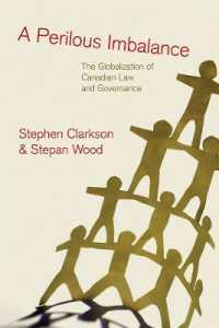 不均衡なグローバル･ガバナンスの危険：カナダからの考察<br>A Perilous Imbalance : The Globalization of Canadian Law and Governance (Law and Society)