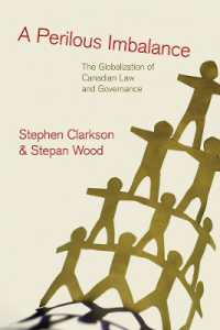 不均衡なグローバル･ガバナンスの危険：カナダからの考察<br>A Perilous Imbalance : The Globalization of Canadian Law and Governance (Law and Society)