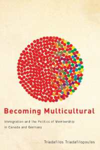 カナダとドイツにみる移民と帰属の政治学<br>Becoming Multicultural : Immigration and the Politics of Membership in Canada and Germany