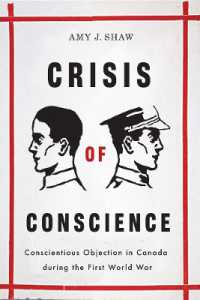 Crisis of Conscience : Conscientious Objection in Canada during the First World War (Studies in Canadian Military History)
