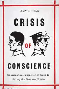 Crisis of Conscience : Conscientious Objection in Canada during the First World War (Studies in Canadian Military History)
