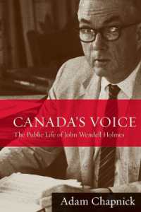 Canada's Voice : The Public Life of John Wendell Holmes