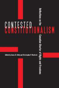 Contested Constitutionalism : Reflections on the Canadian Charter of Rights and Freedoms (Law and Society)
